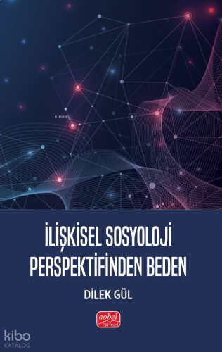 İlişkisel Sosyoloji Perspektifinden Beden