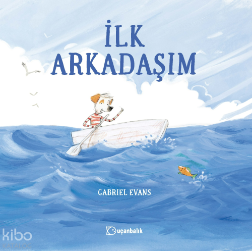 İlk Arkadaşım (Ciltli)