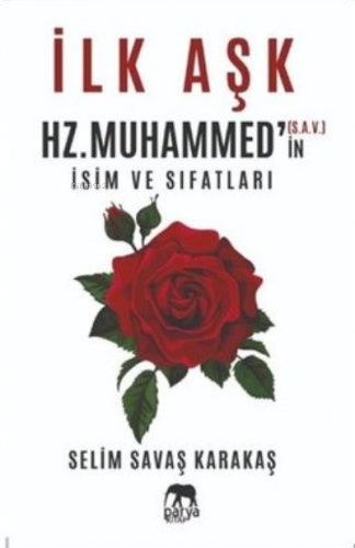 İlk Aşk Hz. Muhammed'in (S.A.V.) İsim ve Sıfatları