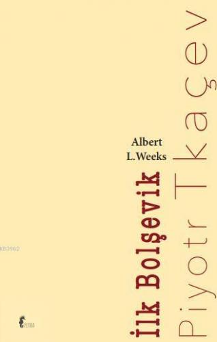 İlk Bolşevik Piyotr Tkaçev