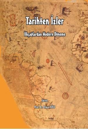 İlk Çağlardan Modern Döneme Tarihten İzler