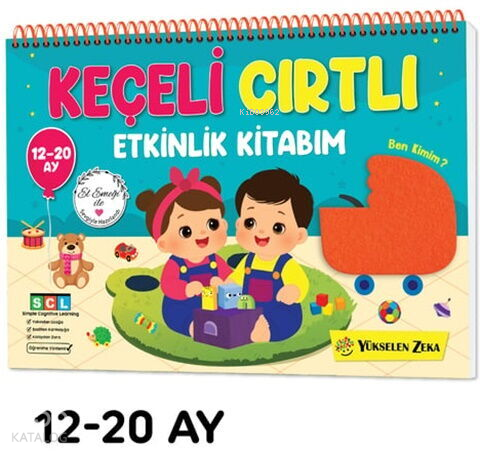 İlk Cırt Cırtlı - Keçeli Etkinlik Kitabım (12-20 Ay)