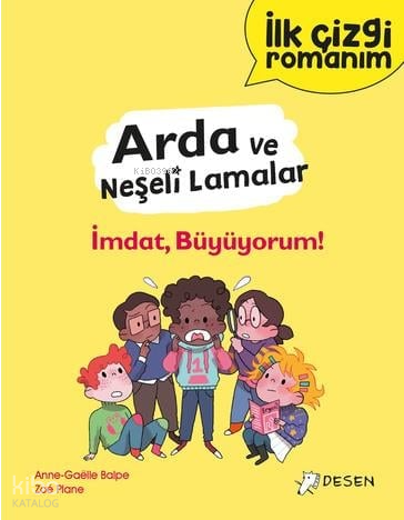 İlk Çizgi Romanım - Arda ve Neşeli Lamalar: İmdat, Büyüyorum!