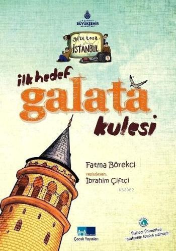 İlk Hedef Galata Kulesi