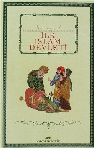İlk İslam Devleti; Hukuki ve Sosyolojik Tahlillerle