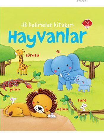 İlk Kelimeler Kitabım - Hayvanlar