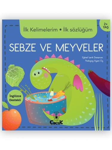 İlk Kelimelerim İlk Sözlüğüm Sebze ve Meyveler