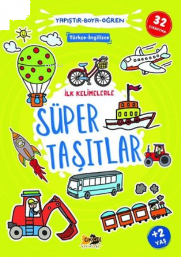 İlk Kelimelerle Süper Taşıtlar - Yapıştır Boya Öğren