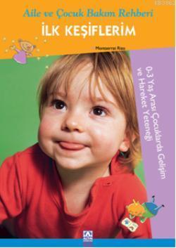 İlk Keşiflerim; Aile ve Çocuk Bakım Rehberi