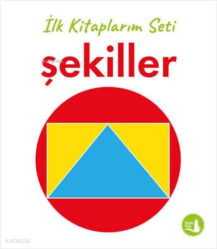 İlk Kitaplarım - Şekiller (Ciltli)
