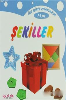 İlk Minik Kitaplarım - Şekiller