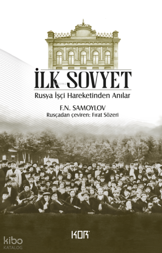 İlk Sovyet - Rusya İşçi Hareketinden Anılar