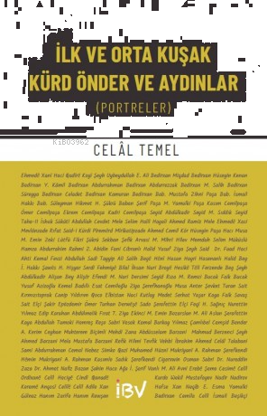 İlk ve Orta Kuşak Kürde Önder ve Aydınlar;(Portreler)