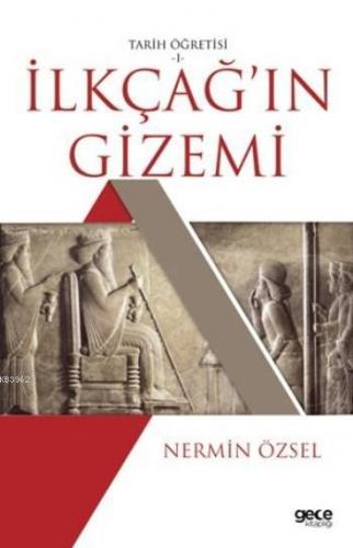 İlkçağ'ın Gizemi; Tarih Öğretisi 1