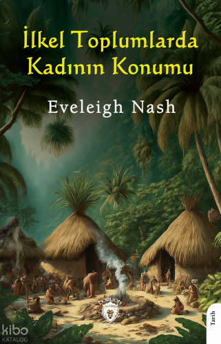 İlkel Toplumlarda Kadının Konumu