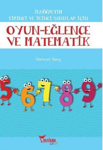 İlköğretim Birinci ve İkinci Sınıflar İçin Oyun - Eğlence ve Matematik