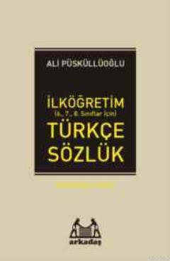 İlköğretim Türkçe Sözlük (6.7.8.Sınıflar için) Türkçe Sözlük