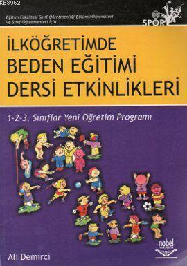 İlköğretimde Beden Eğitimi Dersi Etkinlikleri; 1- 2- 3 Sınıflar Yeni Öğretim Programı