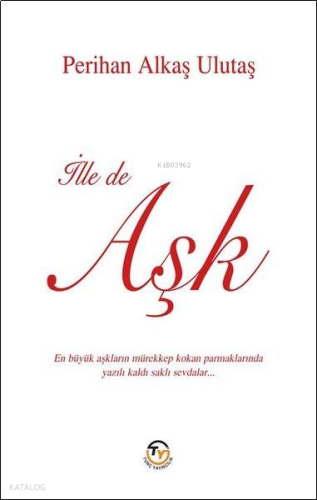 İlle de Aşk