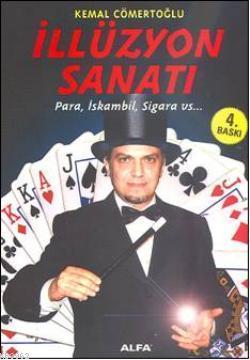 İllüzyon Sanatı; Para, İskambil, Sigara Vs