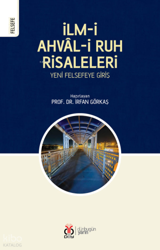 İlm-i Ahvâl-i Ruh Risaleleri;Yeni Felsefeye Giriş