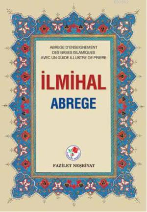 İlmihal Abrege (Ciltli-Fransızca)