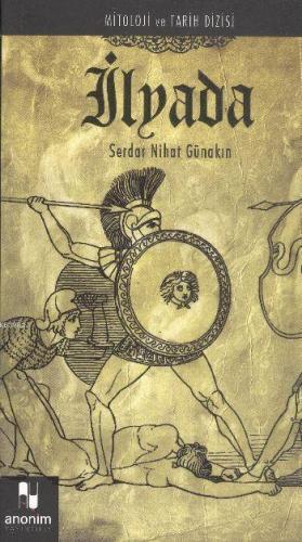 İlyada; Mitoloji ve Tarih Dizisi
