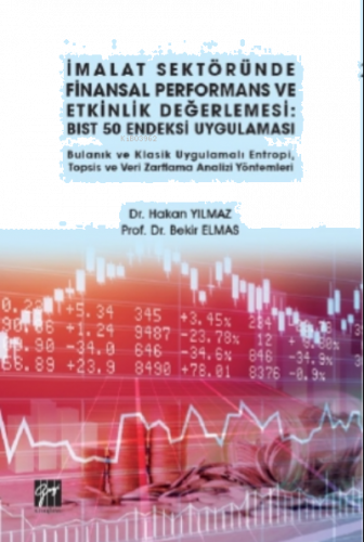 İmalat Sektöründe Finansal Performans ve Etkinlik Değerlemesi BIST 50 Endeksi Uygulaması