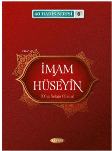 İmam Hüseyin (A.S) (40 Hadis Serisi 6)
