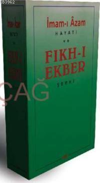 İmam-ı Azam'ın Hayatı ve Fıkh-ı Ekber Şerhi