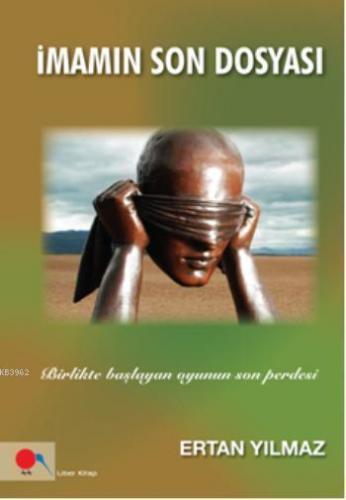 İmamın Son Dosyası; Birlikte Başlayan Oyunun Son Perdesi