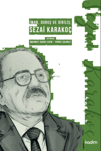 İman, Duruş Ve Diriliş:  Sezai Karakoç