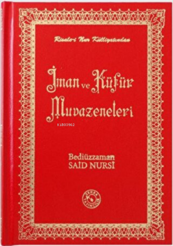 İman ve Küfür Muvazeneleri (Büyük Boy) (Ciltli)