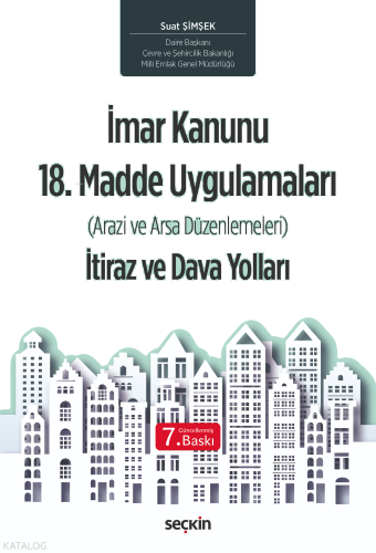 İmar Kanunu 18. Madde Uygulamaları (Arazi ve Arsa Düzenlemeleri) İtiraz ve Dava Yolları