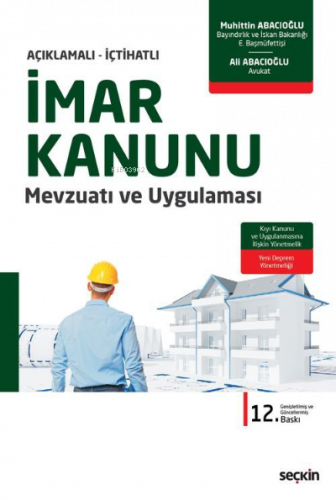 İmar Kanunu Mevzuatı ve Uygulaması;Kıyı Kanunu ve Uygulanmasına İlişkin Yönetmelik – Yeni Türkiye Bina Deprem Yönetmeliği