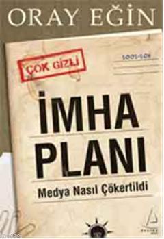 İmha Planı; Medya Nasıl Çökertildi