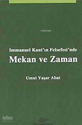 Immanuel Kant'ın Felsefesi'nde Mekan ve Zaman