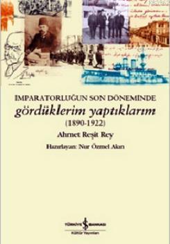 İmparatorliğun Son Günlerinde Gördüklerim Yaptıklarım