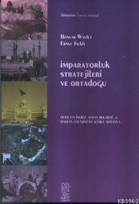İmparatorluk Stratejileri ve Ortadoğu