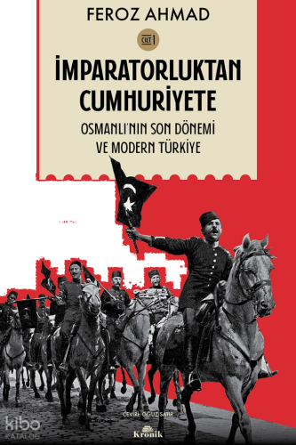 İmparatorluktan Cumhuriyete Cilt 1;Osmanlı’nın Son Dönemi ve Modern Türkiye