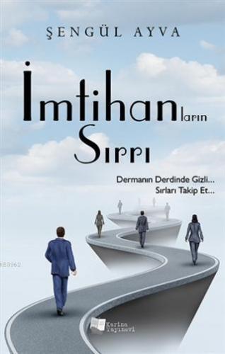 İmtihanların Sırrı; Dermanın Derdinde Gizli... Sırları Takip Et...