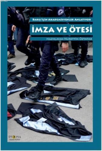 İmza ve Ötesi; Barış İçin Akademisyenler Anlatıyor