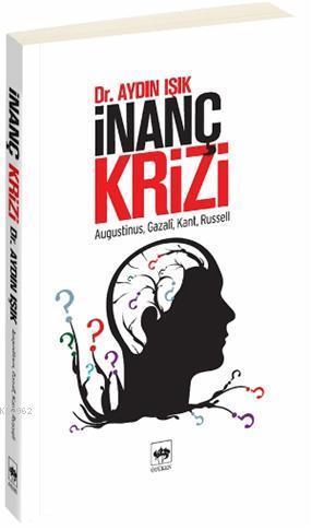 İnanç Krizi; Augustinus, Gazali, Kant, Russell