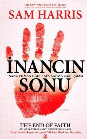 İnancın Sonu; İnanç ve Mantığın Kafa Kafaya Çarpışması