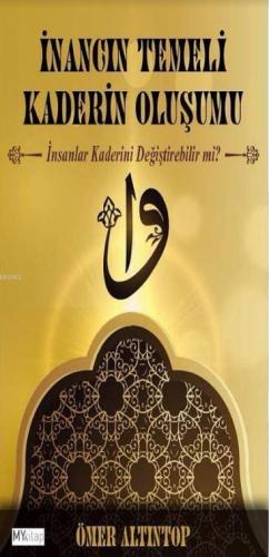 İnancın Temeli Kaderin Oluşumu