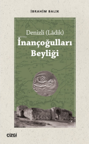 İnançoğulları Beyliği - Denizli (Ladik)