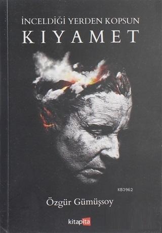 İnceldiği Yerden Kopsun Kıyamet