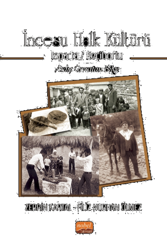 İncesu Halk Kültürü (Isparta/ Keçiborlu) Ardıç Gıvratan Bilge