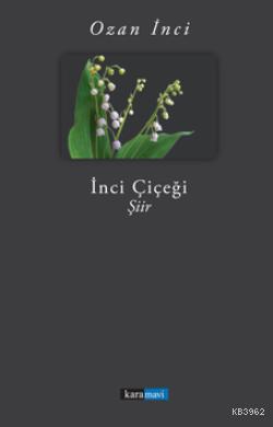 İnci Çiçeği; Şiir