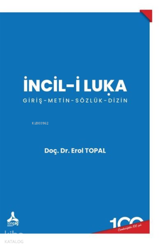 İncil-i Luka: Giriş - Metin - Sözlük - Dizin